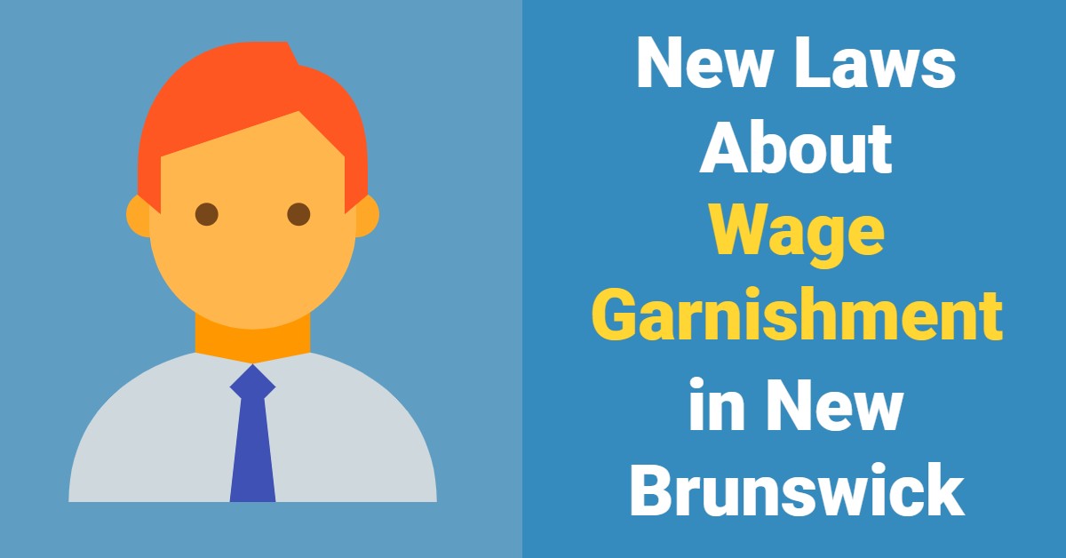 Wage garnishment in New Brunswick